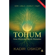 Tohum & Genç Zihinlerden Büyük Dönüşüme / Kadir Üsküp