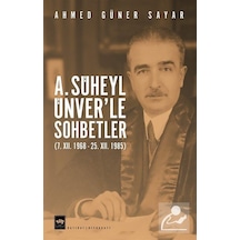 A. Süheyl Ünver'le Sohbetler - Ahmed Güner Sayar - Ötüken Neşriyat