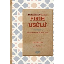 Mütekellim Yöntemi Fıkıh Usulü Minhacü'l - Vusul İla İlmi'l - Usul - Kadı Beyzavi - Rağbet Yayınları
