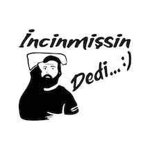 İncinmişsin Dedi Oto Sticker Siyah 25 20 Cm