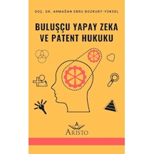 Buluşçu Yapay Zeka ve Patent Hukuku N11.820