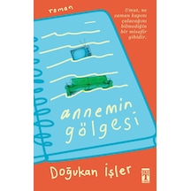 Annemin Gölgesi - Doğukan İşler - Genç Timaş