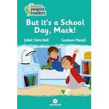 But It's a School Day Mack! - Juliet Clare Bell - Redhouse Yayınları