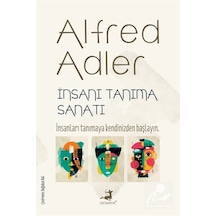 İnsanı Tanıma Sanatı / Alfred Adler