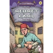 Mehmet Kamil - Kurtuluşun Kahramanları - İsmail Bilgin - Timaş Çocuk