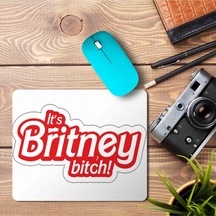 Britney Bitch Baskılı Mousepad Mouse Pad