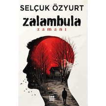 Zalambula Zamanı / Selçuk Özyurt