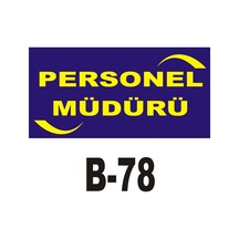 Pvc Dekota Uyarı - Ikaz Levhası Personel Müdürü Yazılı (262095276)