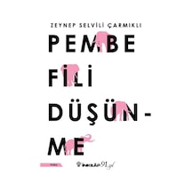 İnkılap Kitabevi - Pembe Fili Düşünme - Zeynep Selvili Çarmıklı