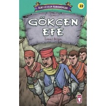 Gökçen Efe - Kurtuluşun Kahramanları - İsmail Bilgin - Timaş Çocuk