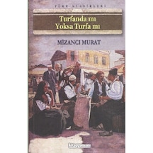Turfanda mı Yoksa Turfa mı - Mizancı Mehmed Murad - Anonim Yayınları