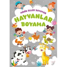 Minik Eller Boyuyor Hayvanlar Boyama Kitabı Örnek Resimli - Msbu-714362