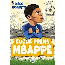 Küçük Prens Mbappe - Diego Roberto - Dokuz Yayınları