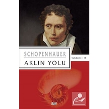 Aklın Yolu - Toplu Eserleri 18 - Arthur Schopenhauer - Say Yayınları