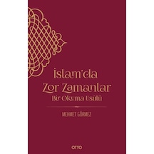 İslam'da Zor Zamanlar - Bir Okuma Usulü - Mehmet Görmez - Otto