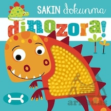 Sakın Dokunma Dinozora Beta Kids