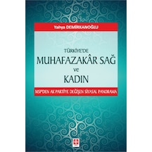Türkiye'de Muhafazakar Sağ ve Kadın- Ekin Basım Yayın