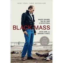 Black Mass Whitey Bulger. The Fbı. And a Devil's Deal