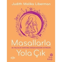 Masallarla Yola Çık - Judith Malika Liberman - Hep Kitap