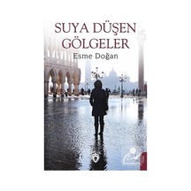 Suya Düşen Gölgeler - Esme Doğan - Dorlion Yayınevi