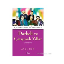 Darbeli Ve Çatışmalı Yıllar: Tarihsel Süreç Ve Toplumsal Etkiler