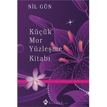 Küçük Mor Yüzleşme Kitabı - Nil Gün - Kuraldışı Yayınları