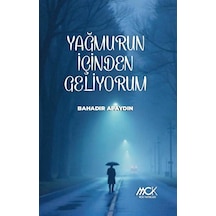 Yağmurun İçinden Geliyorum / Bahadır Apaydın