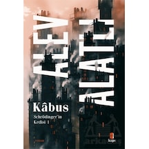Kabus - Schrödinger'in Kedisi 1 - Alev Alatlı - Kapı Yayınları