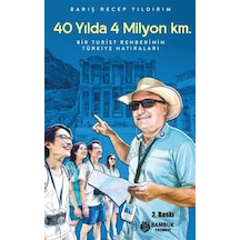 40 Yılda 4 Milyon Km. / Bir Turist Rehberinin Türkiye Hatırala...