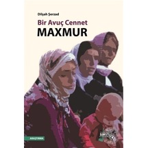Bir Avuç Cennet Maxmur - Dilşah Şerzad - Sınırsız Kitap