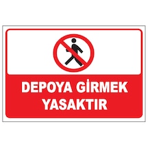 Depoya Girmek Yasaktır Uyarı Etiketi