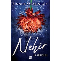 Nehir: İs Serisi-2 - Binnur Şafak Nigiz - Dokuz Yayınları