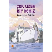 Çok Uzak Bir Deniz - Şener Şükrü Yiğitler - Günışığı Kitaplığı
