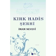 Kırk Hadis Şerhi - Imam Nevevi Beka Yayınları