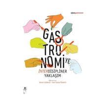 Gastronomiye İnterdisipliner Yaklaşım