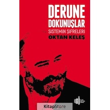 Derune Dokunuşlar - Sistemin Şifreleri - Oktan Keleş - İlgi Kültür Sanat Yayınları