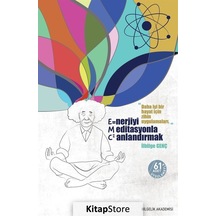 Enerjiyi Meditasyonla Canlandırmak (E=MC²) - İlbilge Genç