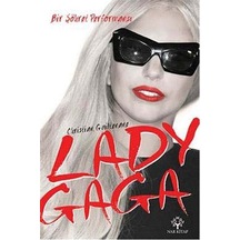 Lady Gaga - Bir Şöhret Performansı - Christian Guiltenane - Nar Kitap