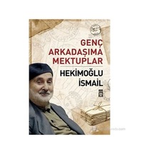 Genç Arkadaşıma Mektuplar: Hekimoğlu'nun Yazıları