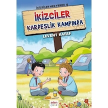 İkizciler Kardeşlik Kampında: İkizciler Her Yerde-4 - Levent Kafaf - Aden Yayınevi