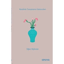 Kendinle Tanışmanın Sakıncaları / Uğur Uçkıran