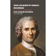 Jean-jacques'ın Yargıcı Rousseau & Dürüstlük Ve İftira Üzerine...