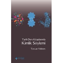 Tarih Ders Kitaplarında Kimlik Söylemi - Tercan Yıldırım - Yeni İnsan Yayınevi