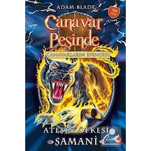 Canavar Peşinde 56 / Ateşin Öfkesi - Şamani / Adam Blade