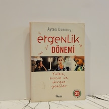 Ergenlik Dönemi Yalnız, Hırçın Ve Durgun Gençler -ayten Durmuş-