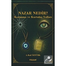 Nazar Nedir & Korunma Ve Kurtuluş Yolları / A. Raif Öztürk