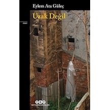 Uzak Değil - Eylem Ata Güleç - Yapı Kredi Yayınları