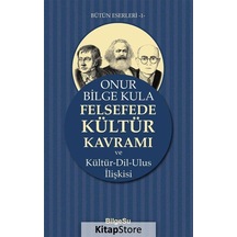 Felsefede Kültür Kavramı Ve Kültür-dil-ulus İlişkisi / Onur Bi...