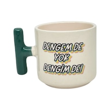 Dengem De Yok Dengimde Tasarımlı Baskılı T Kupa Bardak Beyaz
