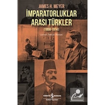Imparatorluklar Arası Türkler (1856-1914) / Renan Akman 9786254052187